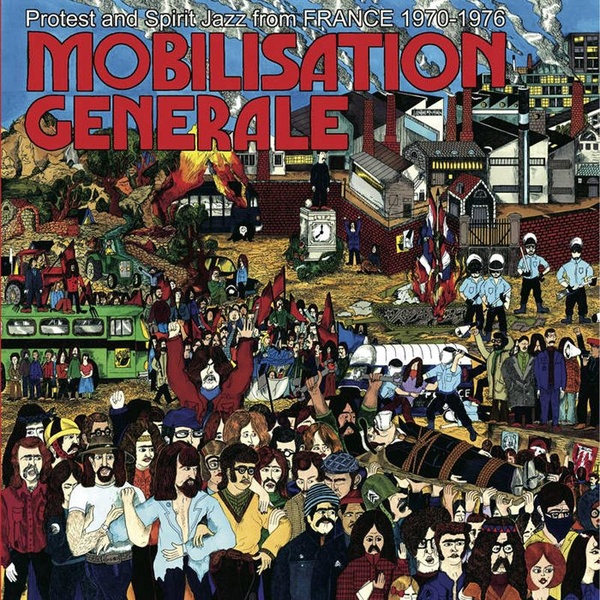 MOBILISATION GENERALE/FRENCH PROTEST AND SPIRIT JAZZ 1970