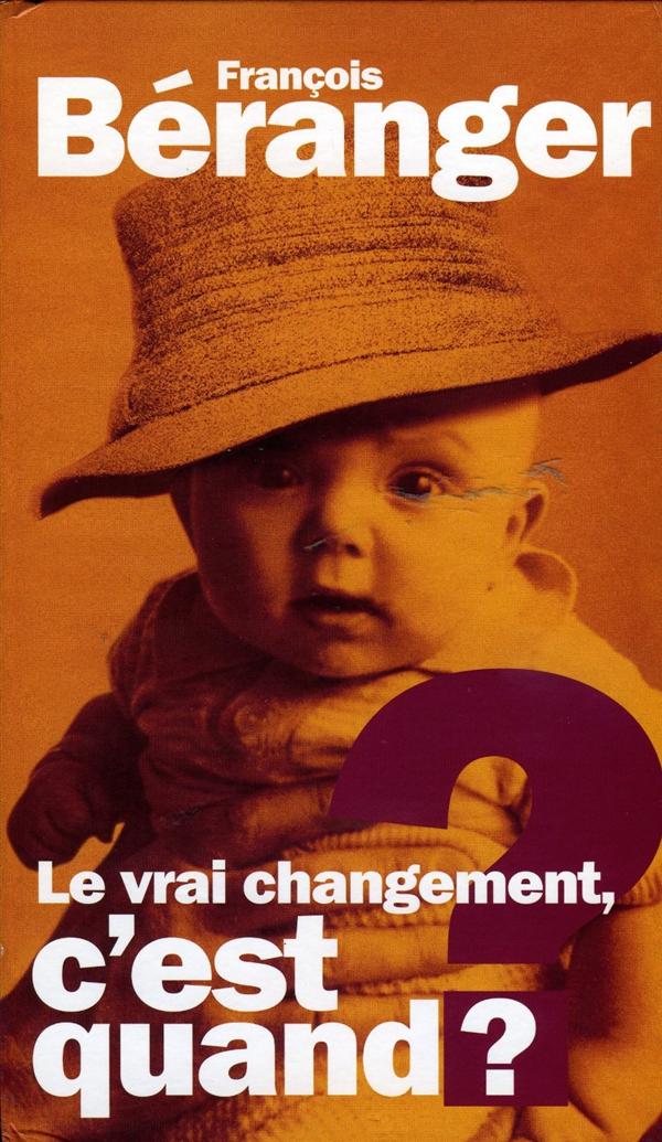 Le vrai changement c'est quand ? Longbox 3 CD + DVD