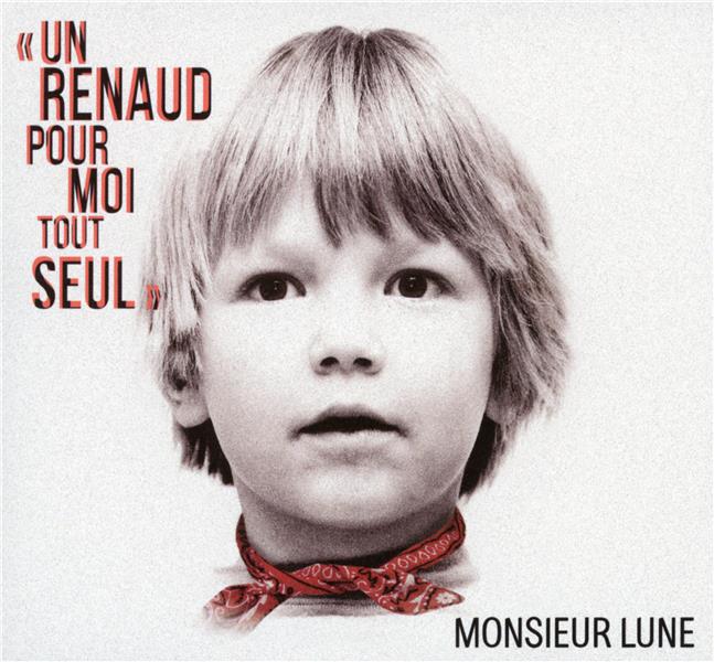 Un Renaud Pour Moi Tout Seul