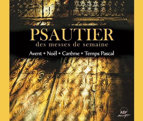 Psautier des messes de semaine : Avent - Noël - Carême - Temps Pascal