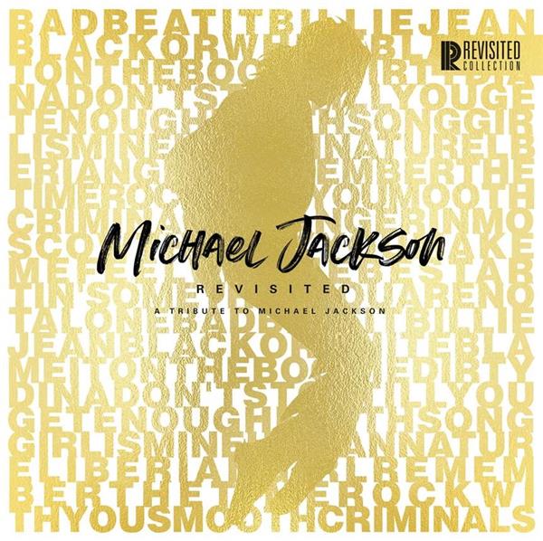 MICHAEL JACKSON REVISITED – A TRIBUTE TO MICHAEL JACKSON