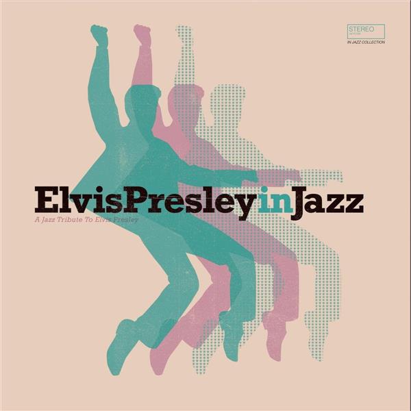 ELVIS PRESLEY IN JAZZ