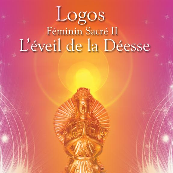 Féminin Sacré II - L'éveil de la Déesse