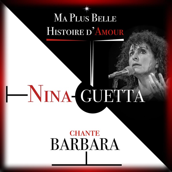 Ma plus belle histoire d'amour - Nina Guetta chante Barbara