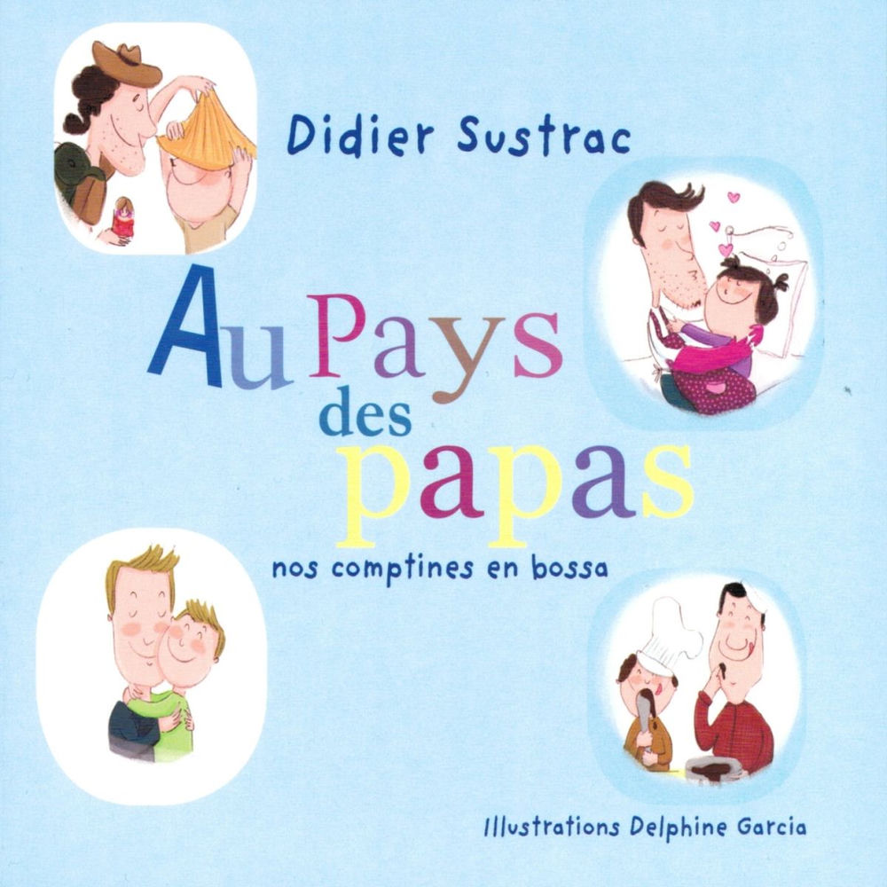 Au pays des papas : chansons enfantines en bossa
