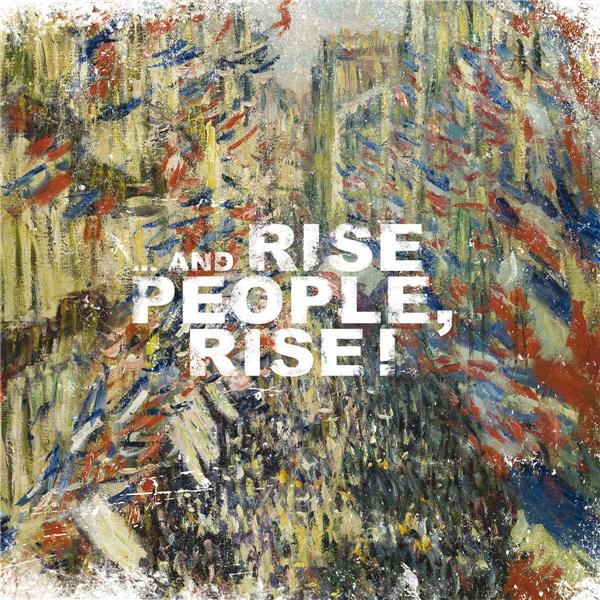 and Rise People, Rise!