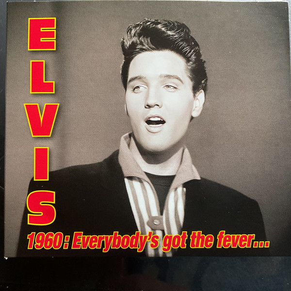Elvis 1960 : Everybody's Got The Fever Édition Limitée