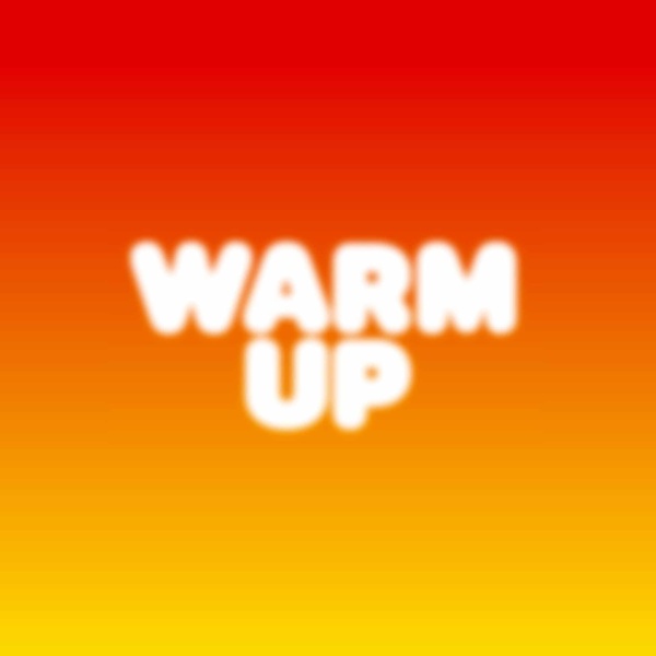 Warm Up
