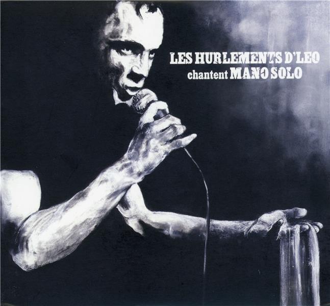 Les hurlements d'Léo chantent Mano Solo - Inclus livret
