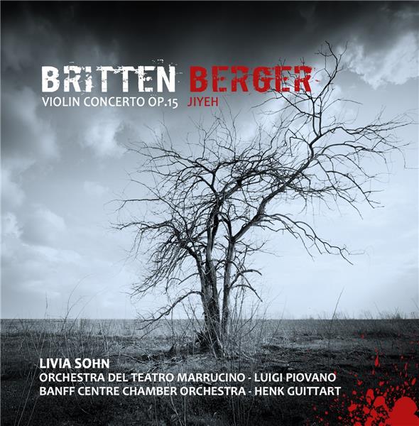 Britten: Violin Concerto Op. 15 & Berger: Jiyeh