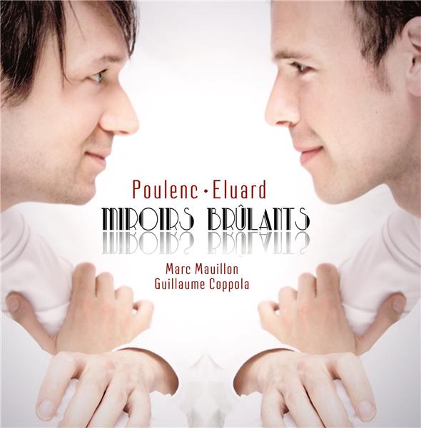 Poulenc: Miroirs brûlants