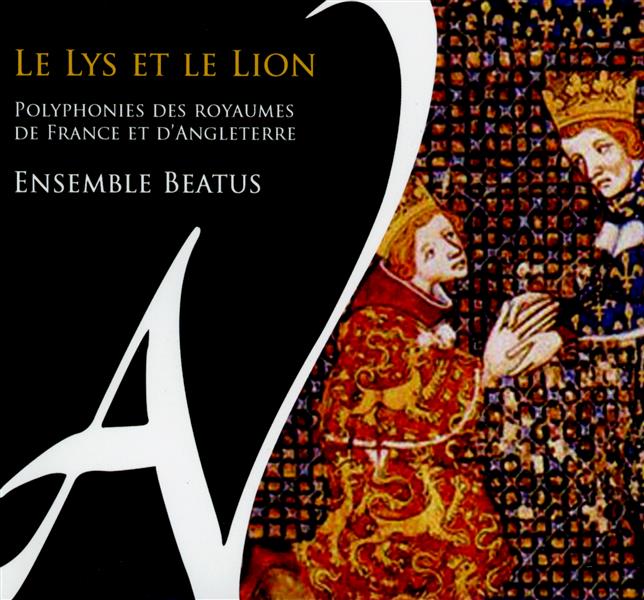 Le lys et le lion - polyphonies des royaumes de France et d'Angleterre au 14e s.
