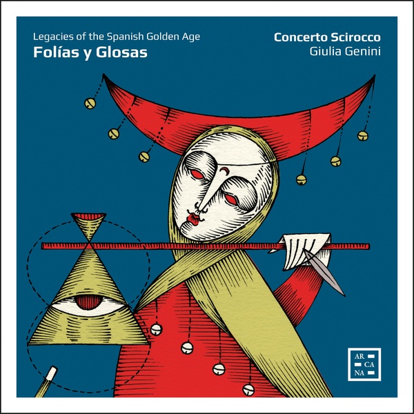 Folias Y Glosas - Legacies Of The Spanish Golden Age