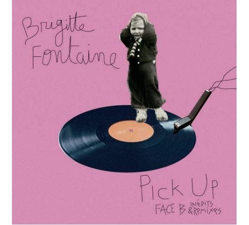 PICK UP : FACE B (INÉDITS & REMIXES)