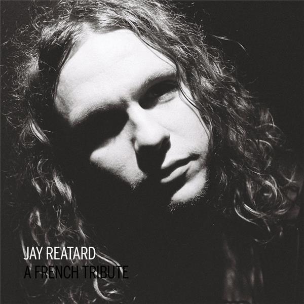 A FRENCH TRIBUTE TO JAY REATARD