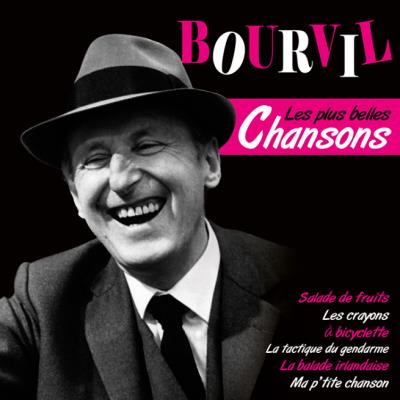 Les plus belles chansons de Bourvil