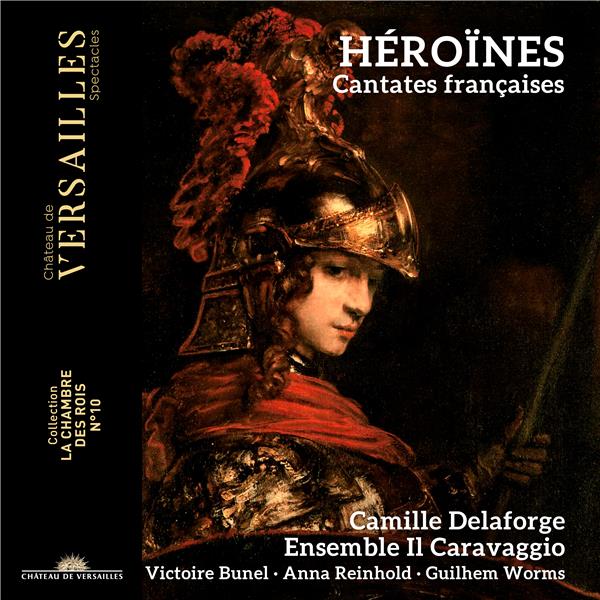 Héroïnes / Cantates Françaises