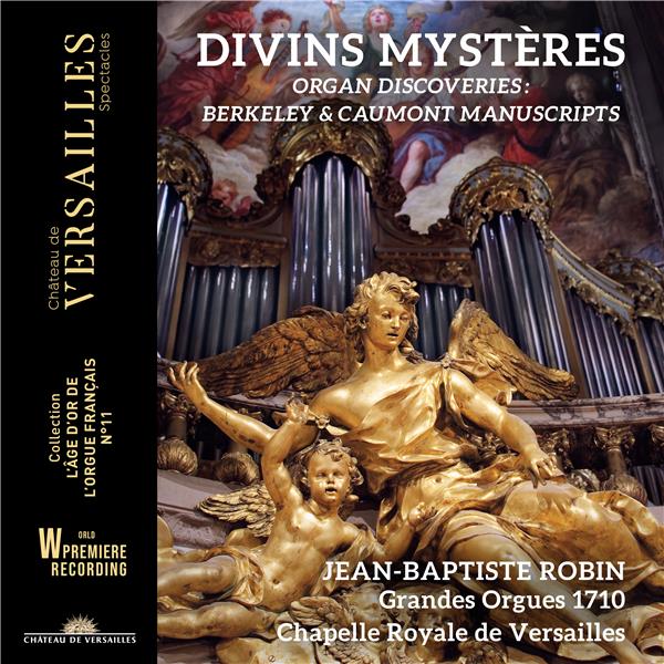 Divins Mystères - Organ Discoveries : Berkeley & Caumont Manuscripts