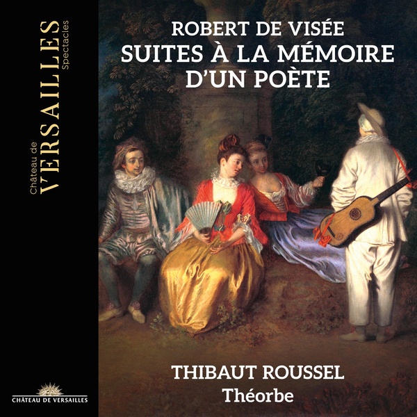 Robert de Visée : Suites à la mémoire d'un poète