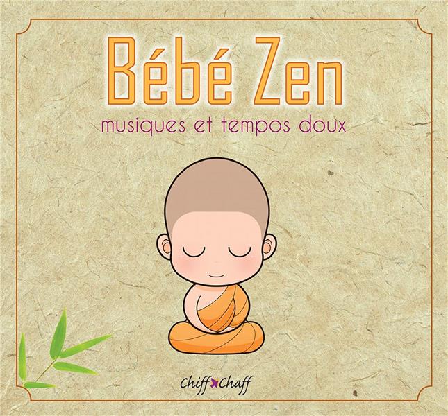 Bébé Zen, musiques et tempos doux
