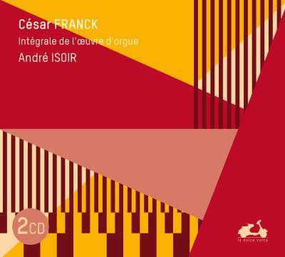Franck : Intégrale de l'œuvre d'orgue Digipack