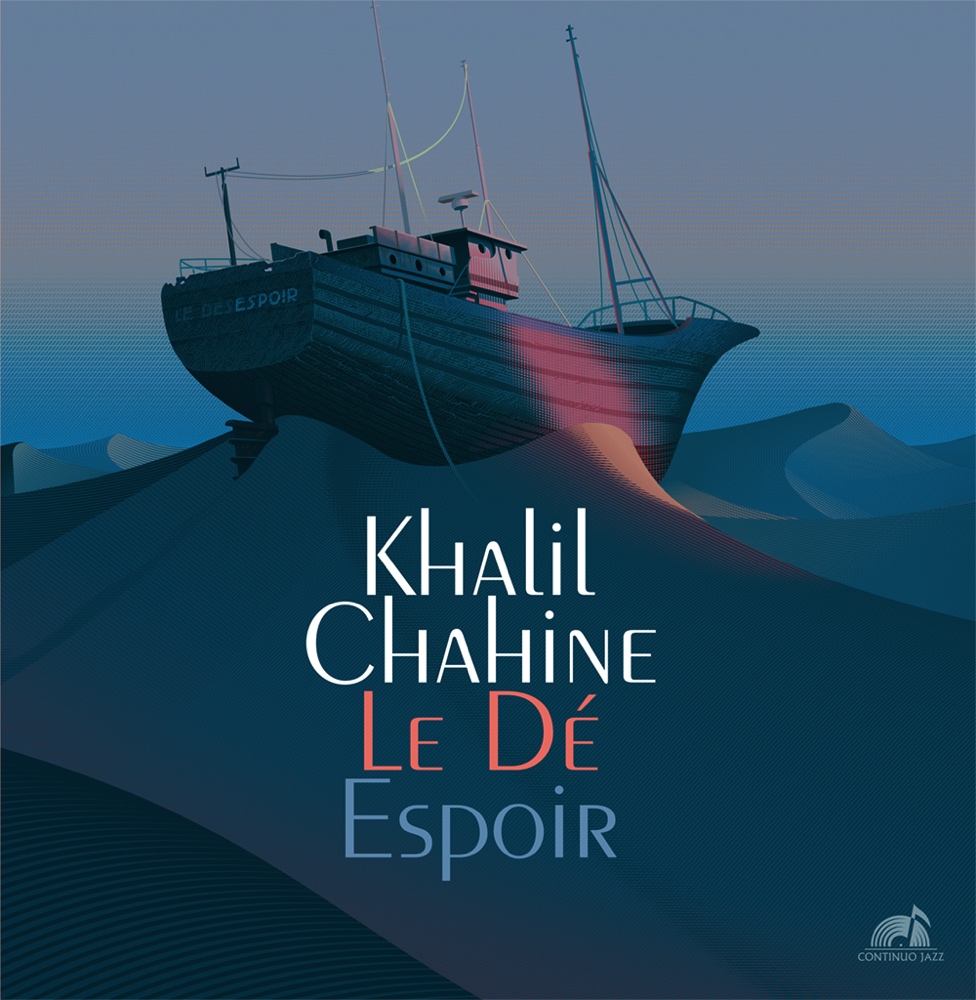 Chahine, Khalil : Le Dé & Espoir (Vinyle LP)
