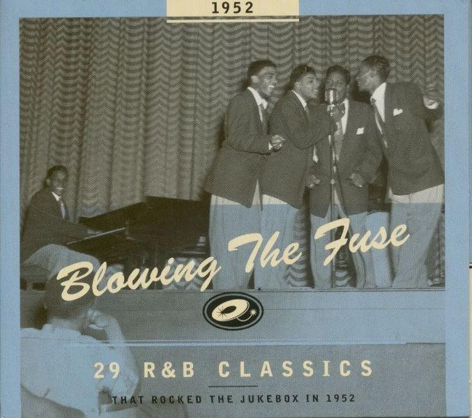 Blowing The Fuse 1952 - Classics That Rocked The Jukebox In 1952
