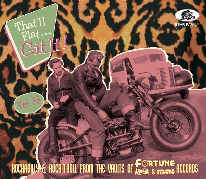 That'll Flat Git It! Vol. 55 - Rockabilly & Rock 'n' Roll From The Vaults Of Fortune, Hi-Q & S...