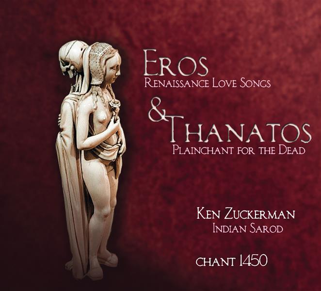 Eros & Thanatos - chansons d'amour de la renaissance et plain-chant pour la mort