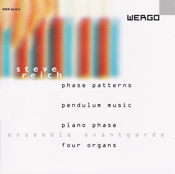 Phase patterns - Pendulum music I-III - Piano phase - Four organs