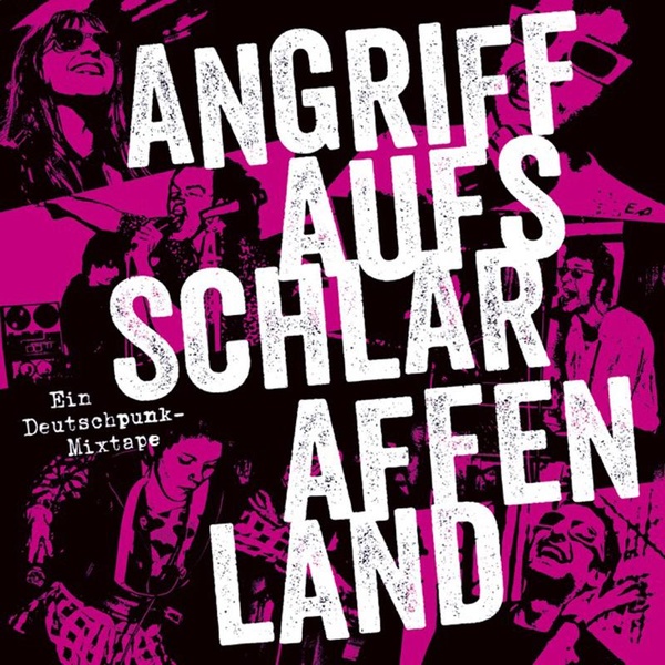 Angriff Auf's Schlaraffenland : Ein Deutshcpunk Mixtape
