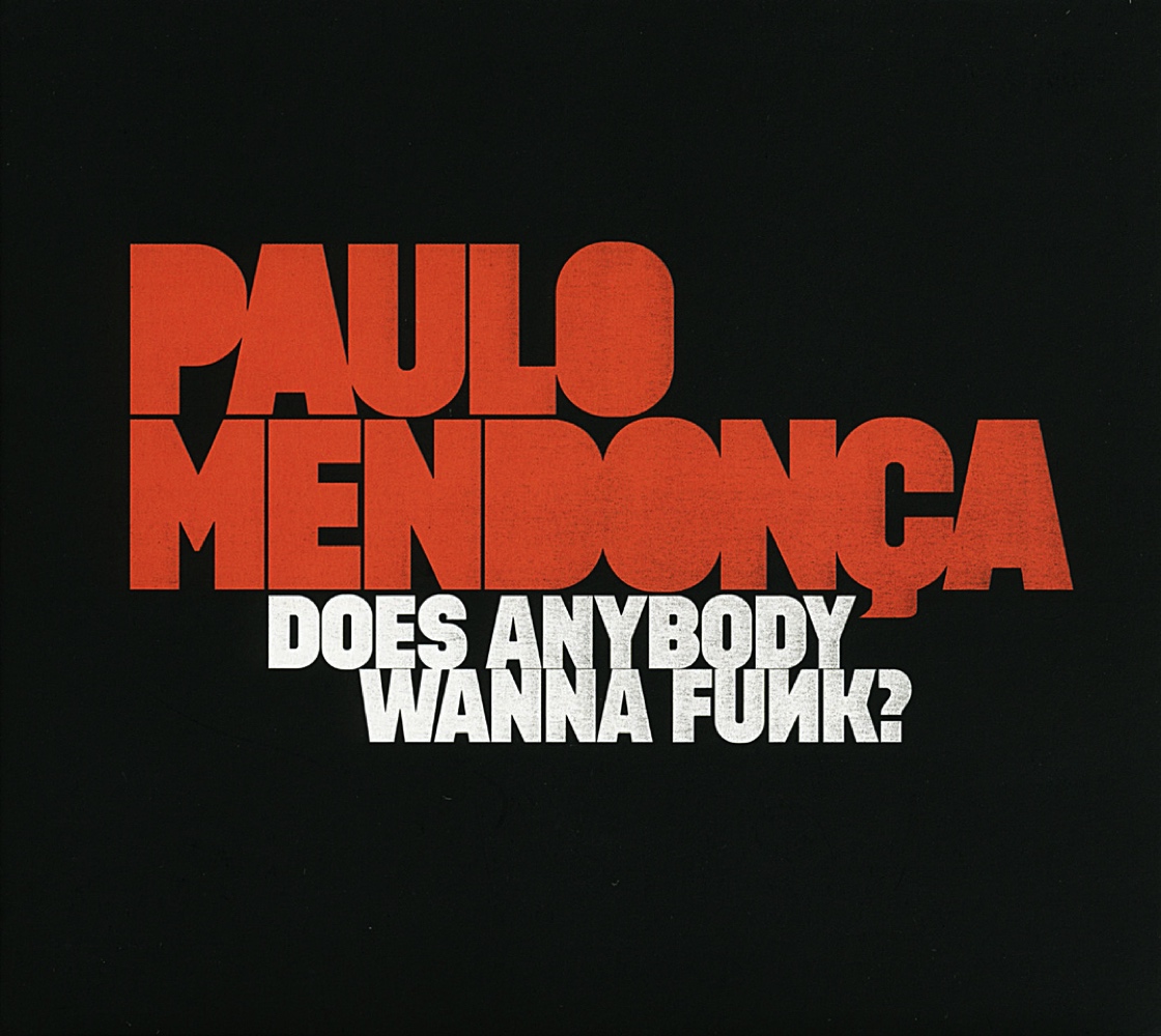 Does Anybody Wanna Funk ? / Paulo Mendonca (Vinyle LP)