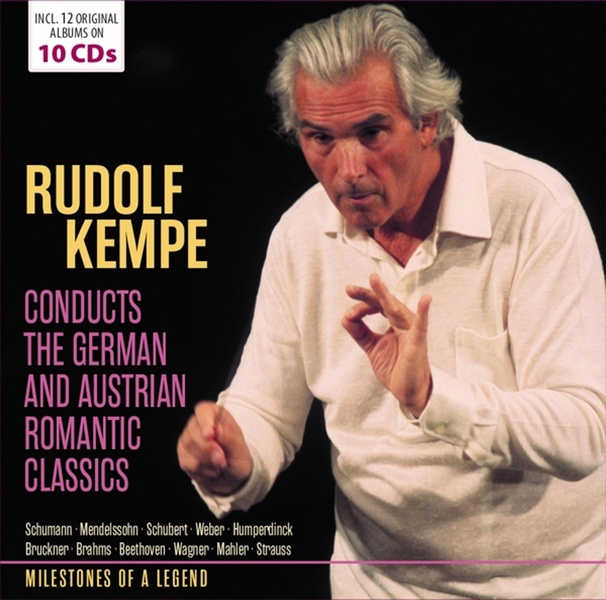 Milestones of a Legend Rudolf Kempe dirige les classiques romantiques allemandset autrichiens