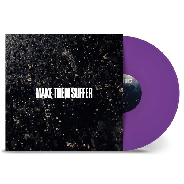 MAKE THEM SUFFER