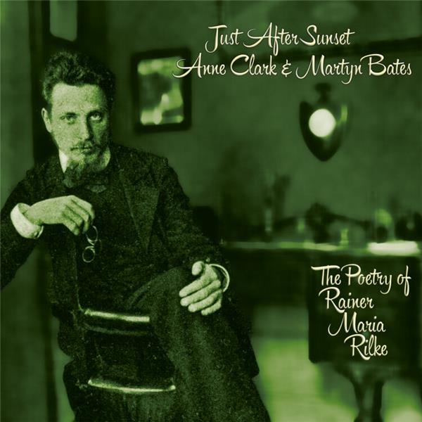 Just After Sunset The Poetry Of Rainer Maria Rilke