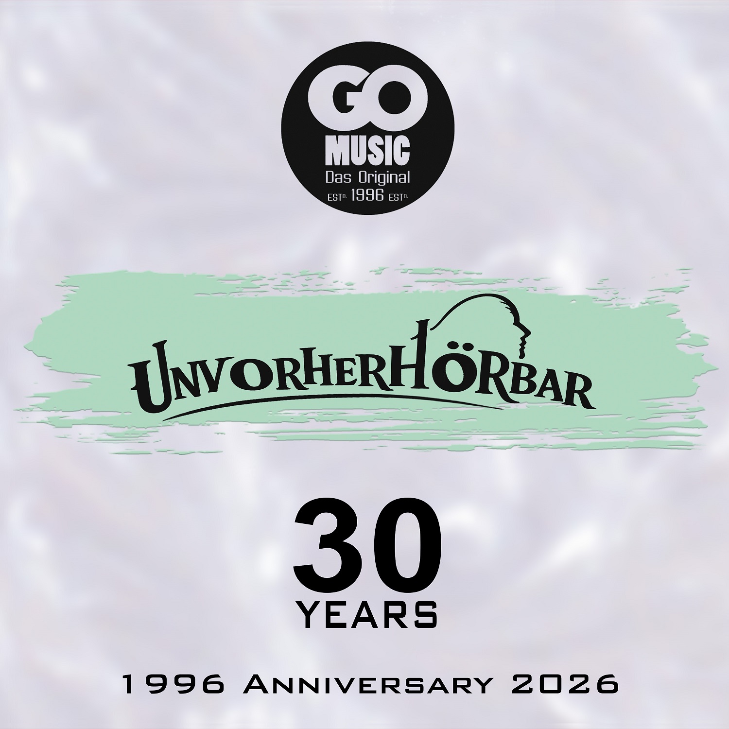 GO MUSIC/UNVORHERHORBAR 30 YEARS