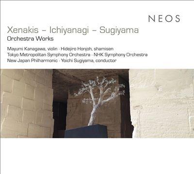 Xenakis - Ichiyanagi - Sugiyama: Orchestra Works