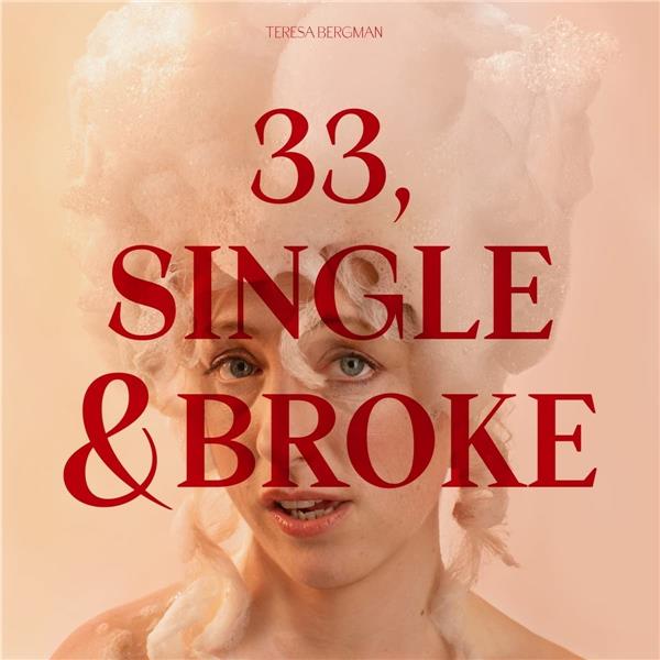 33 SINGLE & BROKE