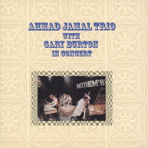 Ahmad Jamal Trio Gary Burton - In Concert