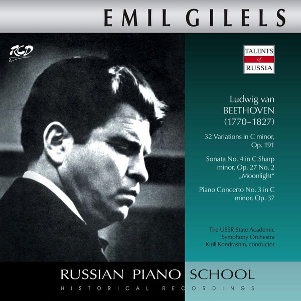 Beethoven : 32 Variations Opus 191 - Sonate Numéro 4 - Concerto Numéro 3 / Emil Gilels
