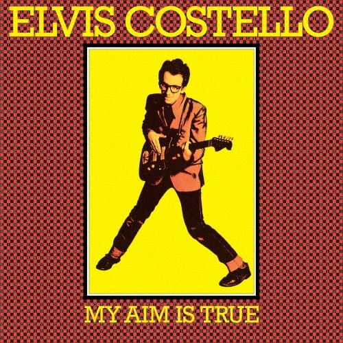 My Aim Is True 49th Anniversary Édition Limitée