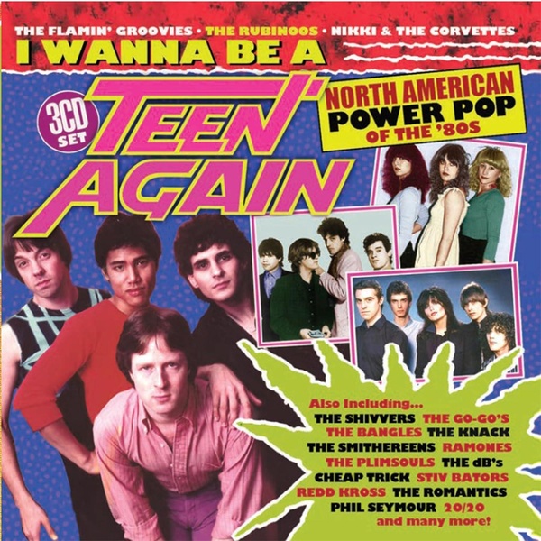 I Wanna Be A Teen Again / American Power Pop 1980-1989 Coffret