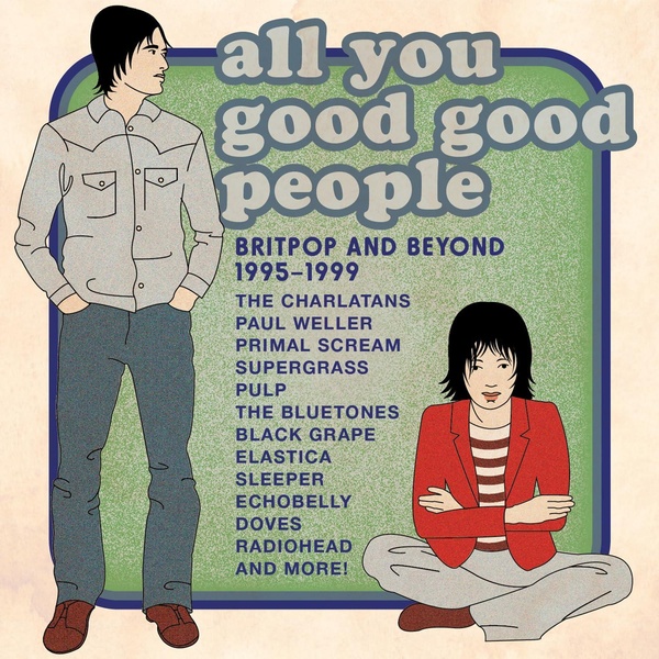 Britpop & Beyond 1995-1999