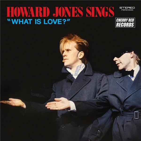 HOWARD JONES SINGS "WHAT IS LOVE ?"