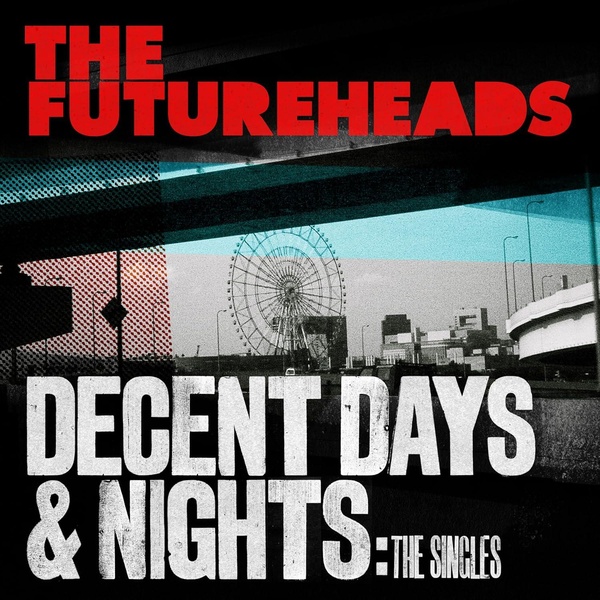 DECENT DAYS & NIGHTS-THE SINGLES