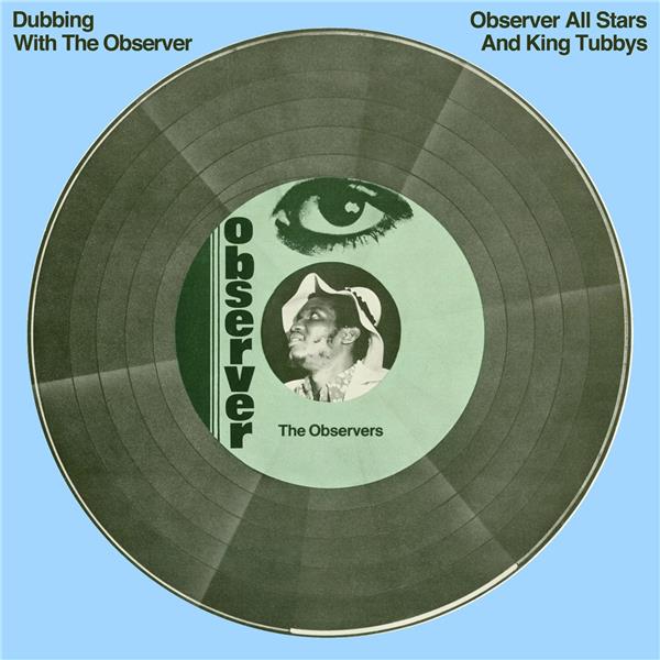 The Observer All Stars & King Tubbys : Dubbing With The Observer