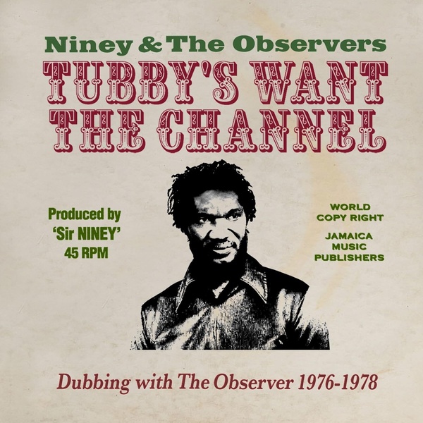 Tubby's Want The Channel / Dubbing With The Observer 1976/1978