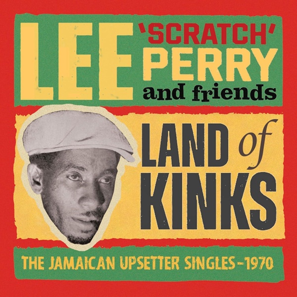 Land Of Kinks : The Jamaican Upsetter Singles 1970
