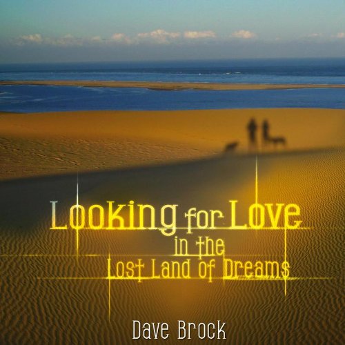Looking For Love In The Lost Land Of Dreams