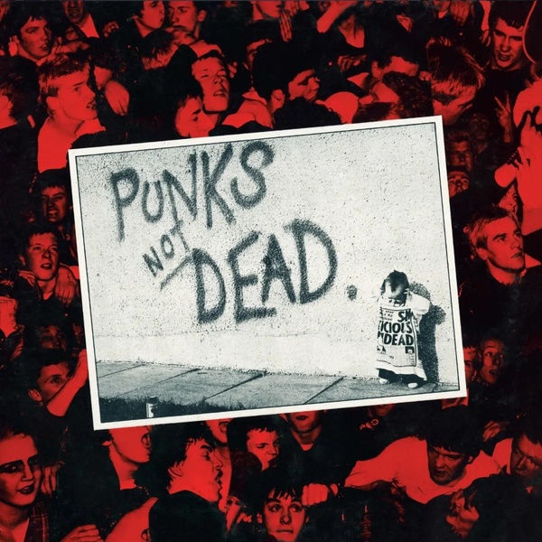 PUNK'S NOT DEAD